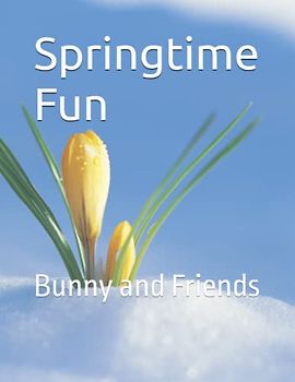 Springtime Fun: Bunny and Friends