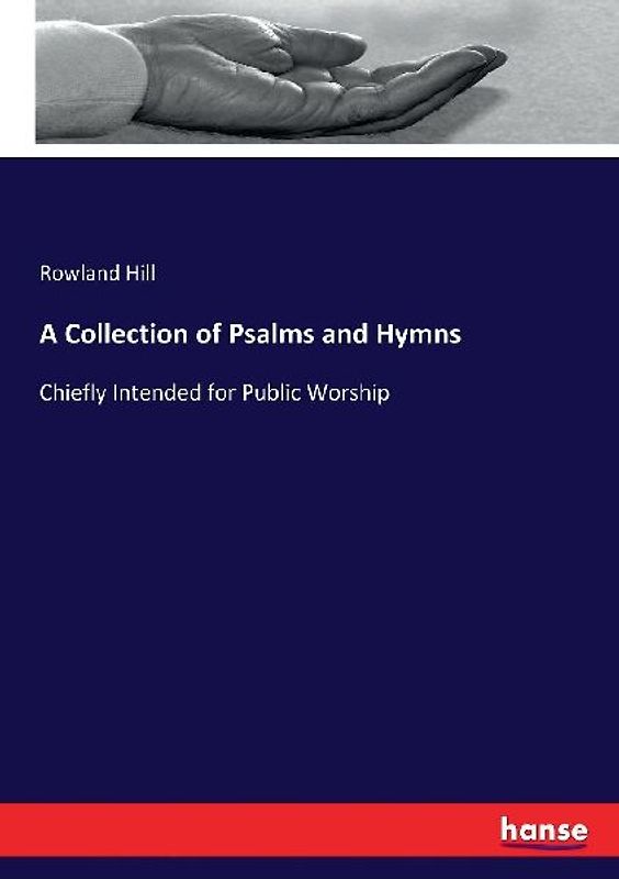A Collection of Psalms and Hymns