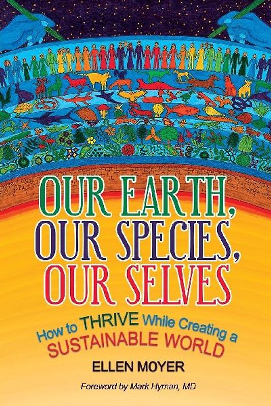 Our Earth, Our Species, Our Selves