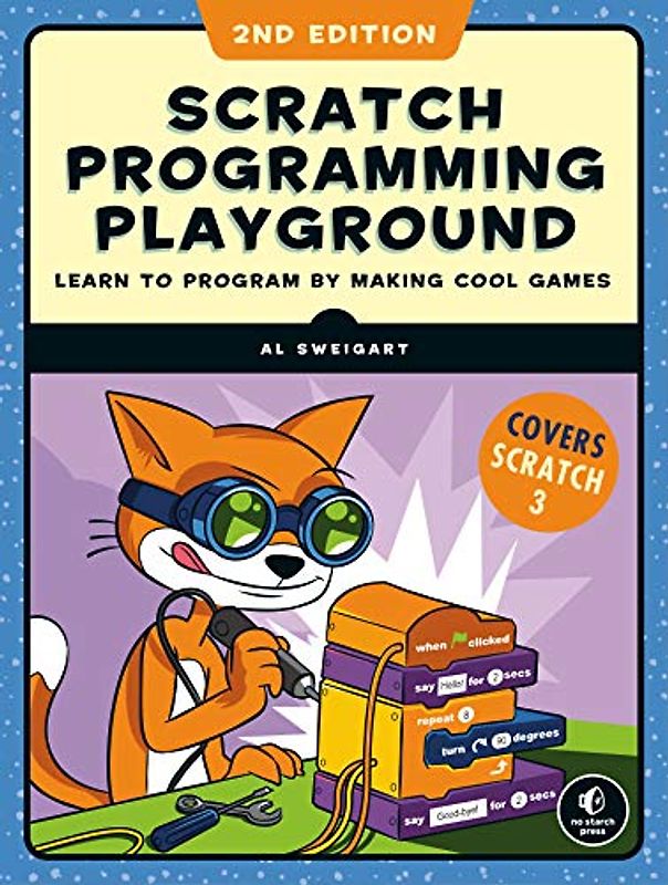 Scratch 3 Programming Playground: Learn to Program by Making Cool Games