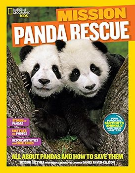 National Geographic Kids Mission: Panda Rescue: All About Pandas and How to Save Them (NG Kids Mission: Animal Rescue)