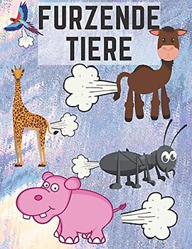 Furzende Tiere: Malbuch für Kinder und Erwachsene Perfektes Geschenk für Tierliebhaber | Flamingo Rentier Türkei