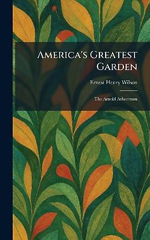 America's Greatest Garden