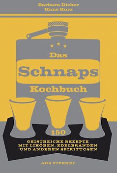 Das Schnapskochbuch