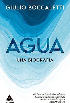 Agua: una biografía