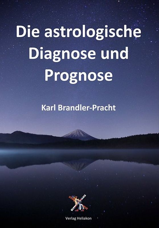 Die astrologische Diagnose und Prognose
