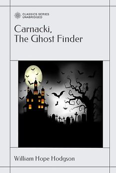 Carnacki, The Ghost Finder