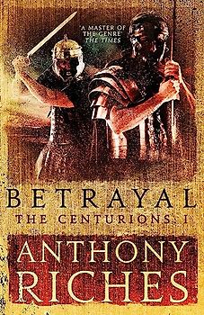 Betrayal: The Centurions I