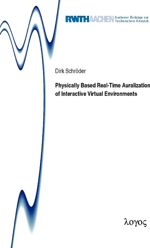Physically Based Real-Time Auralization of Interactive Virtual Environments