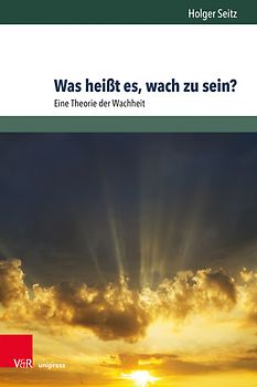 Was heißt es, wach zu sein?