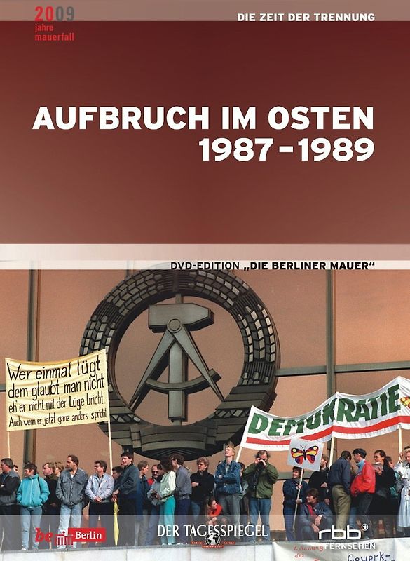 Die Berliner Mauer - 'Aufbrauch im Osten 1987-1989' (Sechster Teil der DVD-Edition) DVD