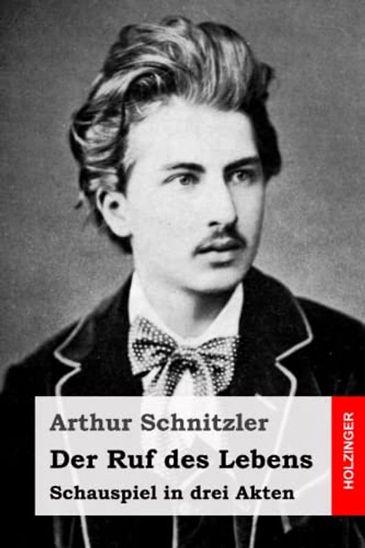 Der Ruf des Lebens: Schauspiel in drei Akten