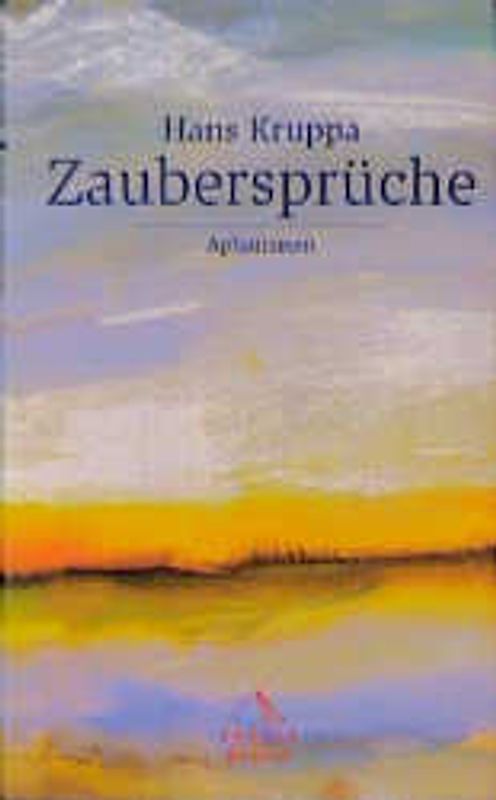Zaubersprüche. Aphorismen