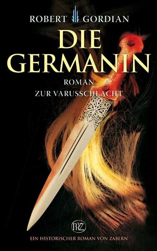Die Germanin. Roman zur Varusschlacht