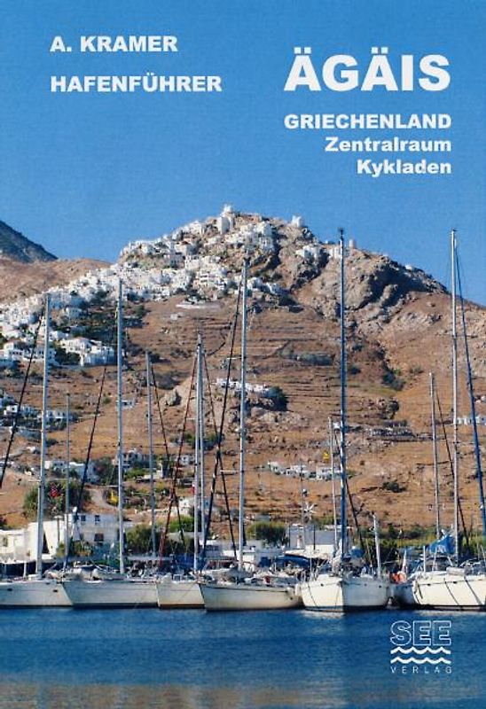 Hafenführer Ägäis Griechenland: Zentralraum und Kykladen