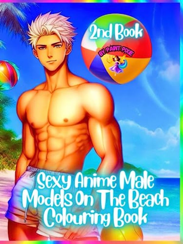 Sexy Anime Male Models On The Beach Colouring Book: 2nd Book