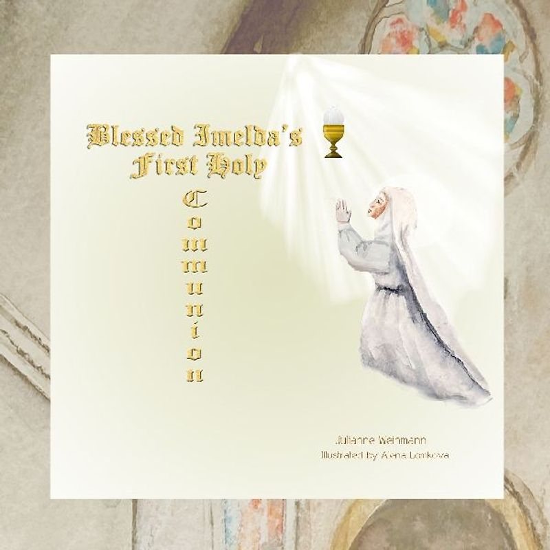 Blessed Imelda's First Holy Communion