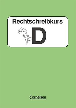 Rechtschreibkurs. Ausgabe D-Finale / Rechtschreibkurs D