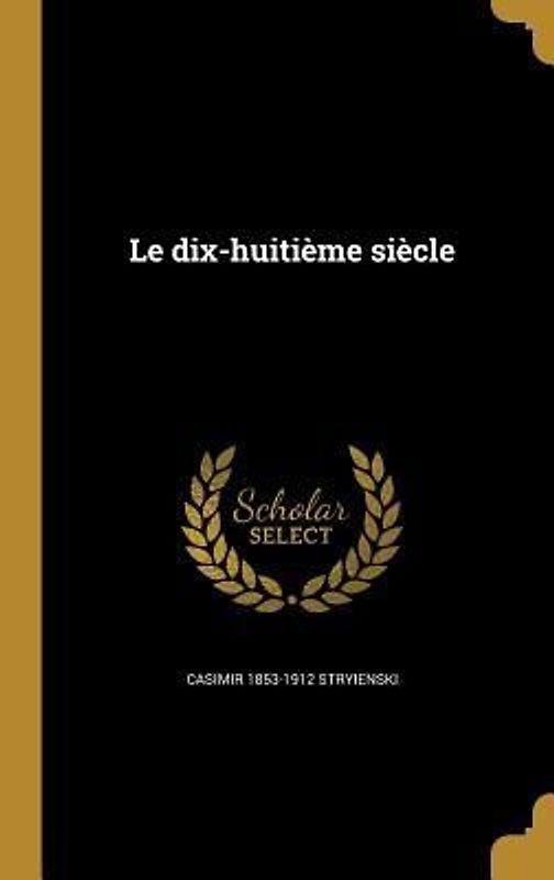 Le dix-huitième siècle