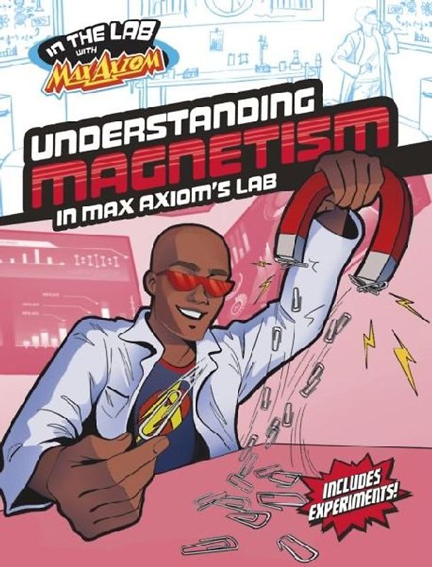 Understanding Magnetism in Max Axiom's Lab