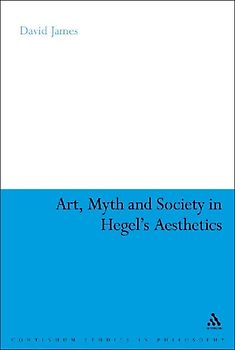 Art, Myth and Society in Hegel's Aesthetics