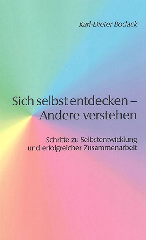 Sich selbst entdecken - Andere verstehen