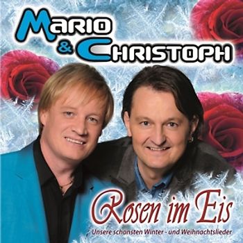 Mario & Christoph - Rosen im Eis
