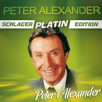 Peter Alexander - Schlager Platin Edition
