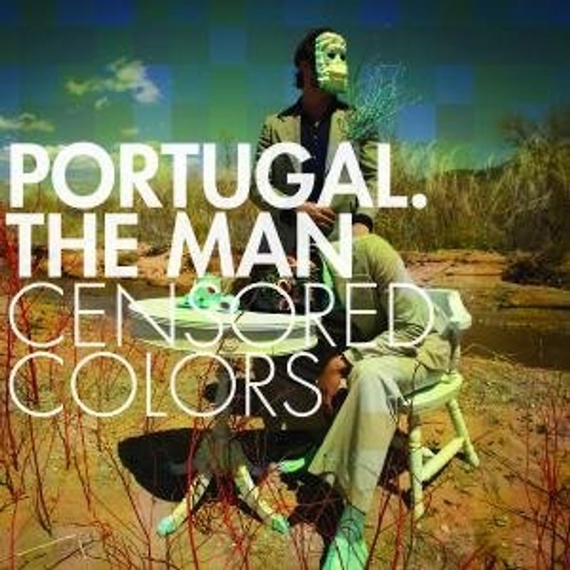 Portugal.the Man - Censored Colors