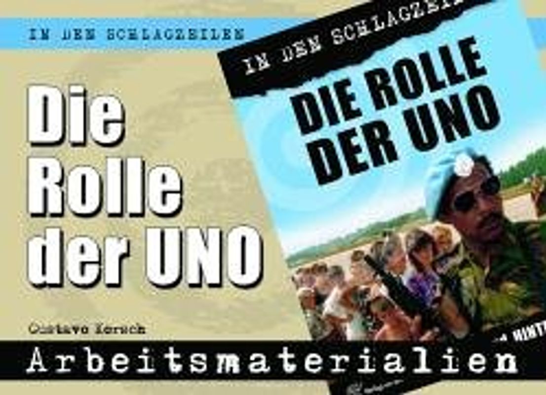 Die Rolle der UNO - Arbeitsmaterialien