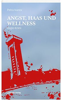 Angst, Haas und Wellness