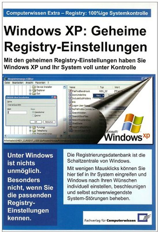 Windows XP: Geheime Registry-Einstellungen. Mit den geheimen Registry-Einstellungen haben Sie Windows XP und Ihr System voll unter Kontrolle