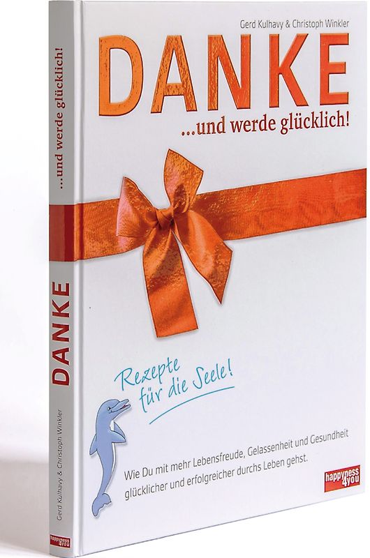 DANKE... und werde glücklich!