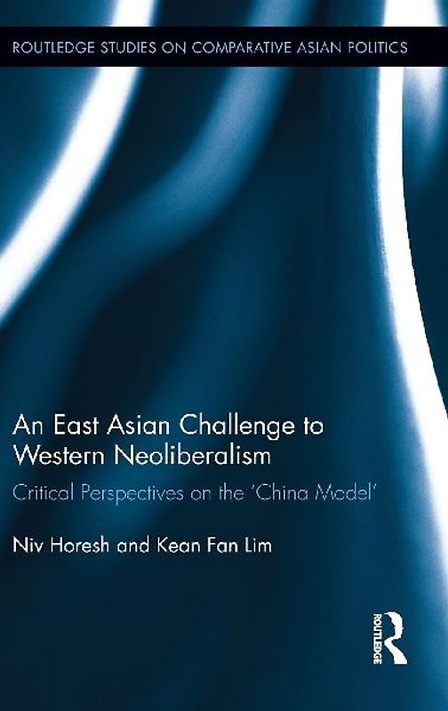 An East Asian Challenge to Western Neoliberalism