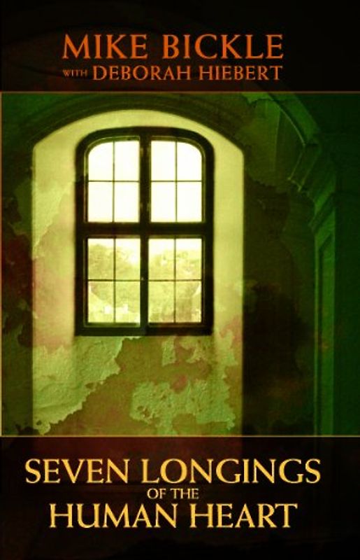 Hiebert, Deborah - The Seven Longings of the Human Heart