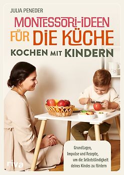 Montessori-Ideen für die Küche – Kochen mit Kindern
