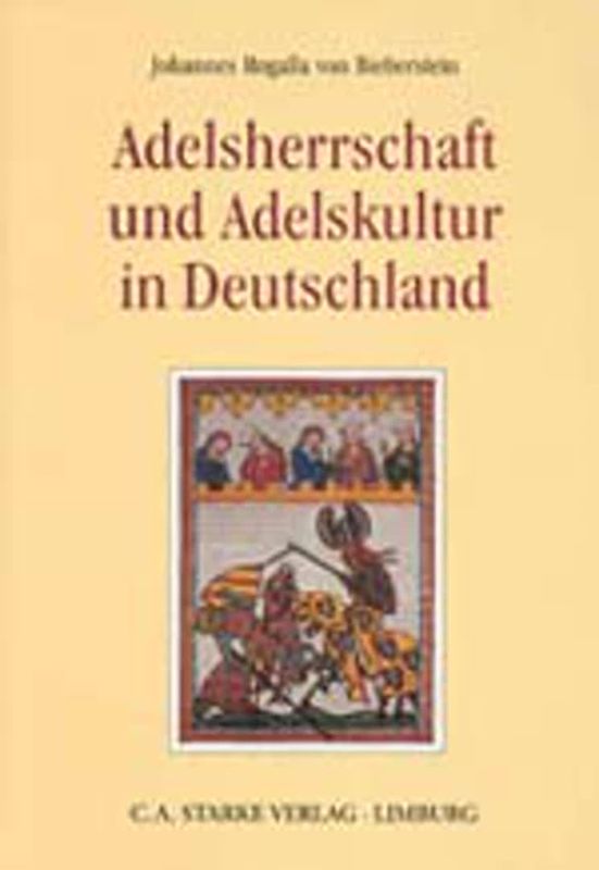 Adelsherrschaft und Adelskultur in Deutschland