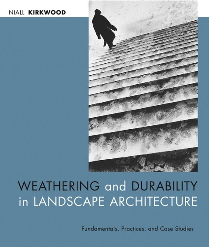 Weathering and Durability in Landscape Architecture