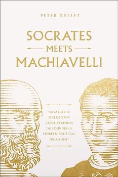 Socrates Meets Machiavelli