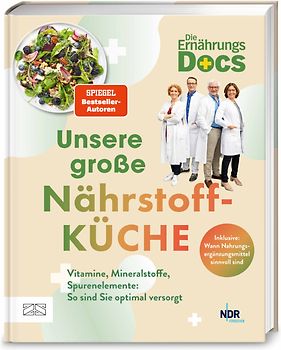 Die Ernährungs-Docs – Unsere große Nährstoffküche