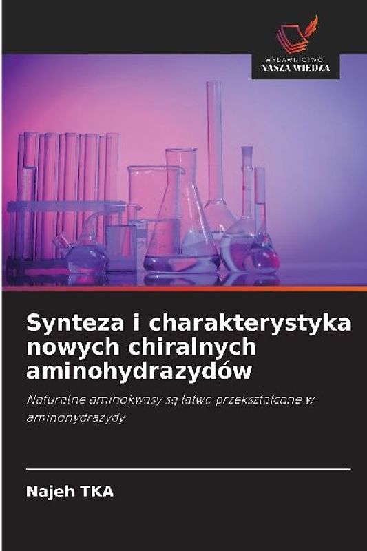 Synteza i charakterystyka nowych chiralnych aminohydrazydów