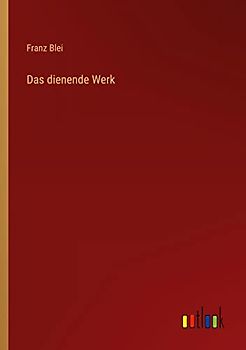 Das dienende Werk