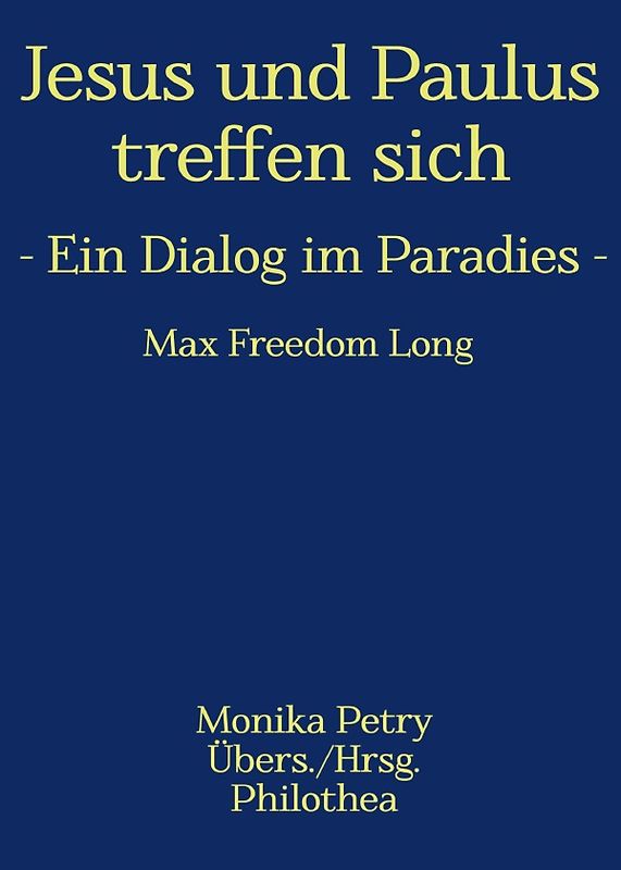 Jesus und Paulus treffen sich - Ein Dialog im Paradies -