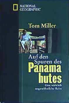 Auf den Spuren des Panamahutes. Eine ungewöhnliche Reise durch Ecuador