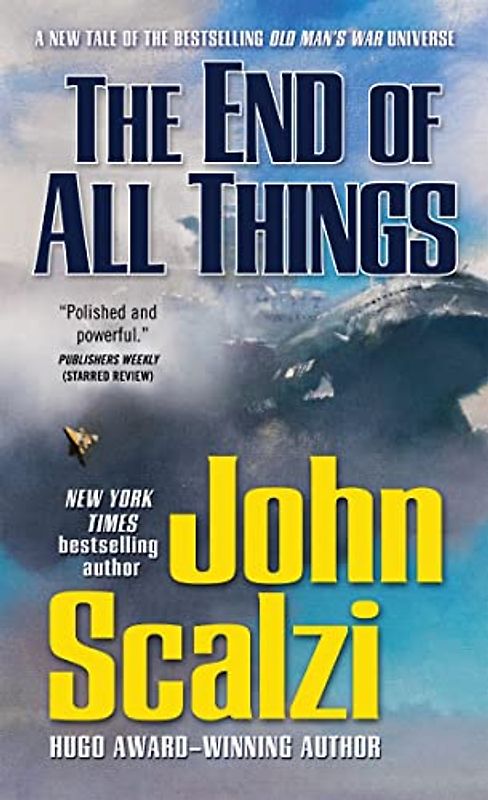 The End of All Things - Scalzi, John