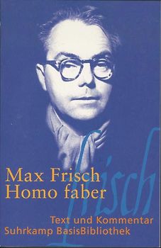 Suhrkamp BasisBibliothek 3: Homo faber - Max Frisch [17. Auflage 2013]