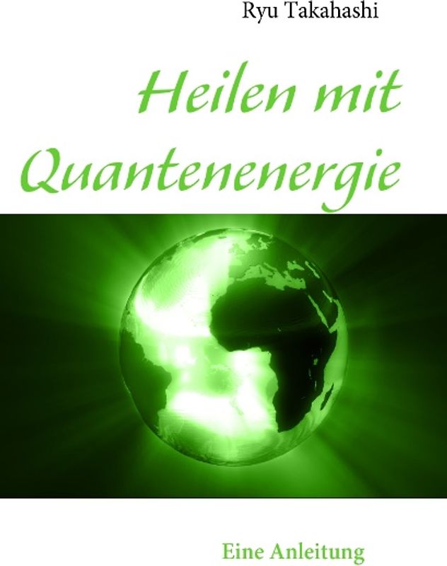 Heilen mit Quantenenergie