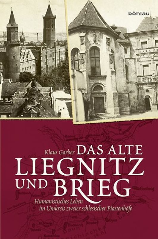 Das alte Liegnitz und Brieg