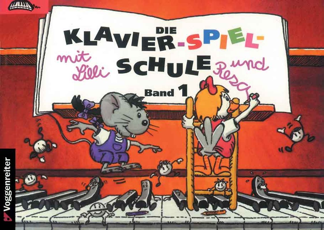 Die Klavier-Spiel-Schule. Klavierspielschule mit Lilli & Resa für... / Die Klavier-Spiel-Schule. Klavierspielschule mit Lilli & Resa für...