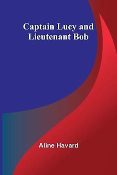 Captain Lucy and Lieutenant Bob